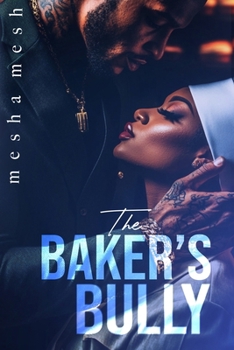 Paperback The Baker's Bully: Limited Edition Book