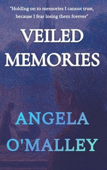 VEILED MEMORIES