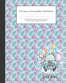 Primary Composition Notebook: Cute Animal Safari Baby Jungle Animals |Grades K-2 | Handwriting Practice Paper|Primary Ruled With Dotted Midline | 100 ... Girls | Elementary | Teacher | School | Gift