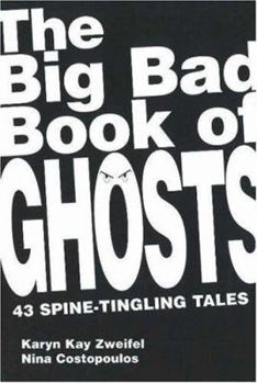 Paperback The Big Bad Book of Ghosts: 43 Spine-Tingling Tales Book
