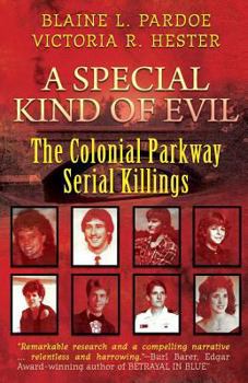 Paperback A Special Kind Of Evil: The Colonial Parkway Serial Killings Book