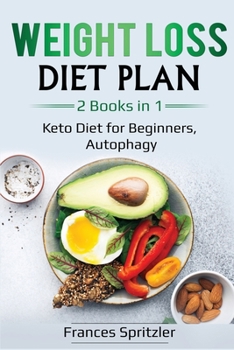 Paperback Weight Loss Diet Plan: 2 Books in 1 - Keto Diet for Beginners, Autophagy Book