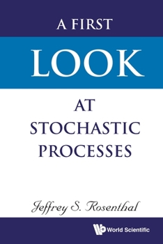 Paperback A First Look at Stochastic Processes Book