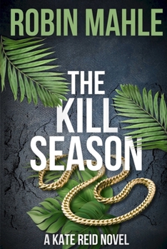 The Kill Season - Book #10 of the Kate Reid
