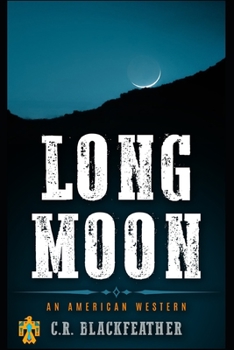 Paperback Long Moon: An American Western Book