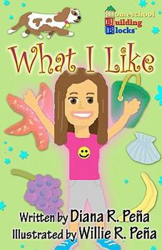 Paperback What I Like: A fun, basic reading book for Kindergarteners and First Graders. Book