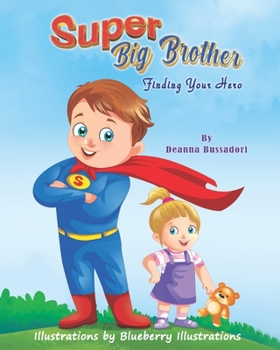 Paperback Super Big Brother: Finding Your Hero Book