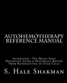 Paperback Autohemotherapy Reference Manual: Definitive Guide & Historical Review, From Bloodletting to Stem Cells Book