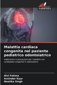 Malattia cardiaca congenita nel paziente pediatrico odontoiatrico