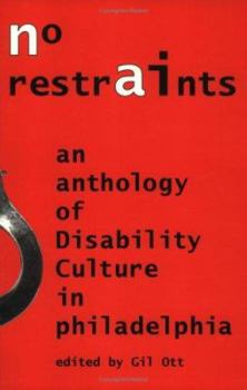 Paperback No Restraints: An Anthology of Disability Culture in Philadelphia Book