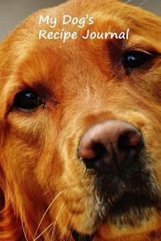 Paperback My Dog's Recipe Journal: Complete with Measurement Guide Book