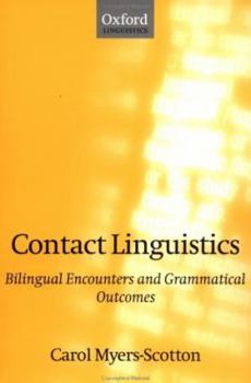 Paperback Contact Linguistics: Bilingual Encounters and Grammatical Outcomes Book