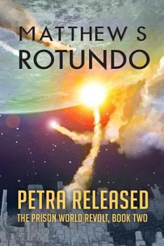 Petra Released - Book #2 of the Prison World Revolt