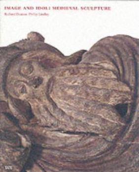 Paperback Image and Idol: Medieval Sculpture Book