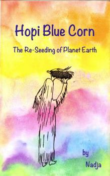 Paperback Hopi Blue Corn: The Re-Seeding of Planet Earth Book