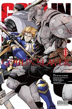 Paperback Goblin Slayer, Vol. 13 (Manga): Volume 13 Book