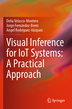 Paperback Visual Inference for Iot Systems: A Practical Approach Book
