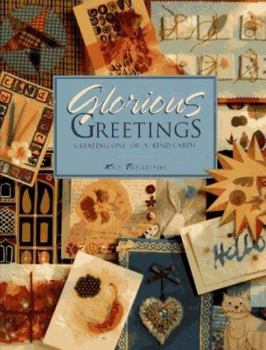 Paperback Glorious Greetings: Creating One-Of-A Kind Cards Book