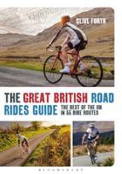 Paperback The Great British Road Rides Guide: The Best of the UK in 55 Bike Routes Book