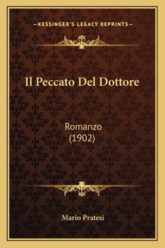 Paperback Il Peccato Del Dottore: Romanzo (1902) [Italian] Book
