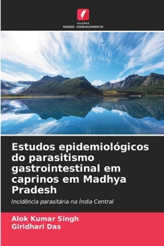 Paperback Estudos epidemiológicos do parasitismo gastrointestinal em caprinos em Madhya Pradesh [Portuguese] Book