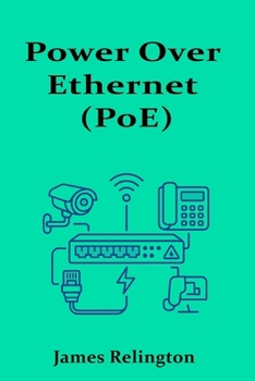 Paperback Power Over Ethernet (PoE): Theory, Design, and Best Practices Book