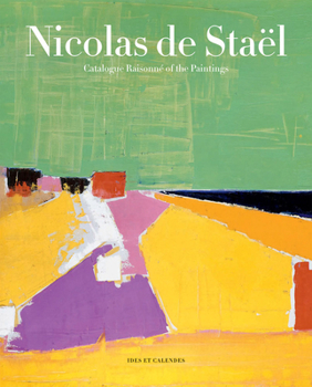 Hardcover Nicolas de Staël: Catalogue Raisonné of the Paintings Book