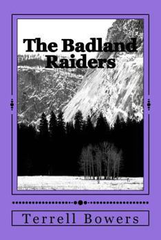 Paperback The Badland Raiders: The Cheyenn Brothers Book