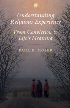 Paperback Understanding Religious Experience: From Conviction to Life's Meaning Book
