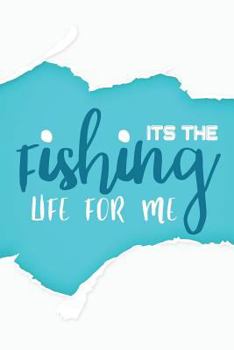 Paperback It's the Fishing Life for Me Book