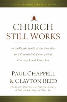 Hardcover Church Still Works: An In-Depth Study of the Practices and Potential of Twenty-First Century Local Churches Book