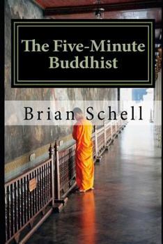 Paperback The Five-Minute Buddhist: Getting Started in Buddhism the Simple Way Book