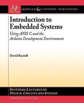 Paperback Introduction to Embedded Systems: Using ANSI C and the Arduino Development Environment Book