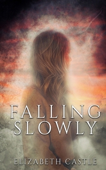 Falling Slowly (Cantwell Quartet Series) - Book #1 of the Cantwell Quartet