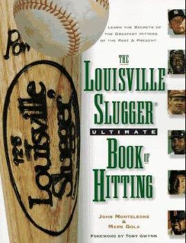 Paperback The Louisville Slugger Ultimate Book of Hitting Book