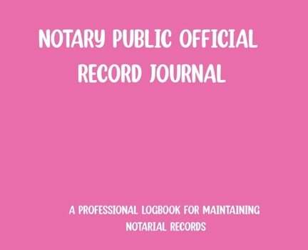 Notary Public Official Record Journal- Pink