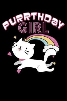 Purrthday Girl: Funny Cat Birthday Purrthday Girl Lined Notebook Journal Diary 6x9