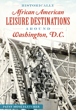 Paperback Historically African American Leisure Destinations Around Washington, D.C. Book