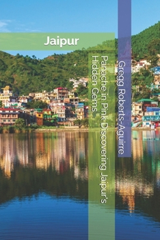 Paperback Panache in Pink Discovering Jaipur's Hidden Gems Book