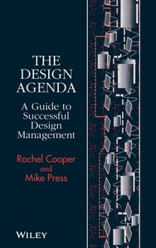 Hardcover The Design Agenda: A Guide to Successful Design Management Book