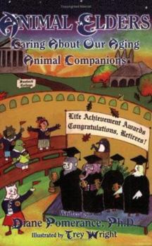Paperback Animal Elders: Caring about Our Aging Animal Companions Book