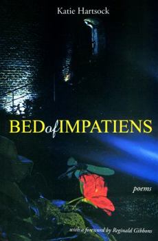 Paperback Bed of Impatiens: Poems Book