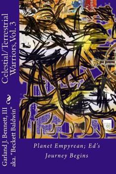 Paperback Celestial Warriors: Planet Empyrean; Ed's Journey Begins Book