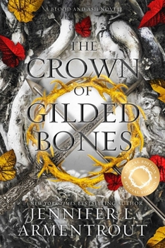 Crown of Gilded Bones : A Blood and Ash Novel