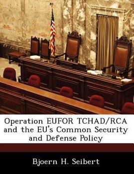 Paperback Operation Eufor Tchad/RCA and the Eu's Common Security and Defense Policy Book