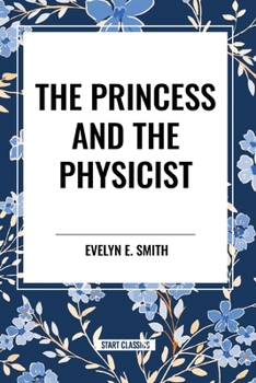 Paperback The Princess and the Physicist Book