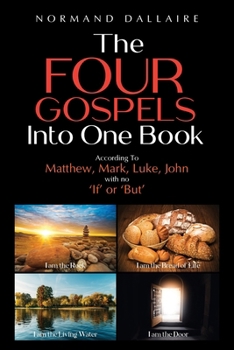 Paperback The Four Gospels Into One Book