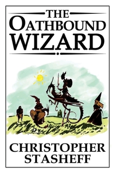 The Oathbound Wizard - Book #2 of the Wizard in Rhyme