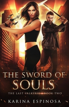 The Sword of Souls: An Urban Fantasy Novel - Book #2 of the Last Valkyrie
