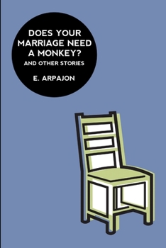 Paperback Does Your Marriage Need A Monkey? And Other Stories Book